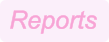 Reports