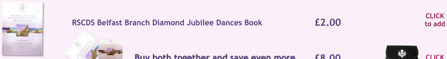 CLICK to add £2.00 RSCDS Belfast Branch Diamond Jubilee Dances Book