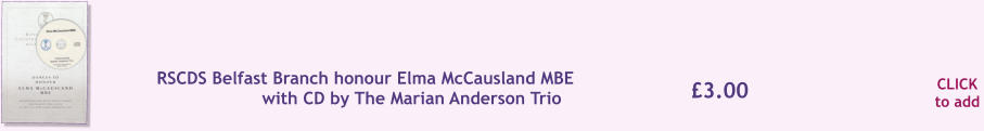 CLICK to add £3.00 RSCDS Belfast Branch honour Elma McCausland MBE  with CD by The Marian Anderson Trio
