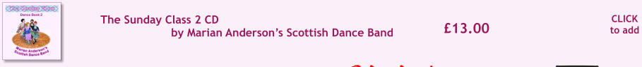 CLICK to add 13.00 The Sunday Class 2 CD  by Marian Andersons Scottish Dance Band 