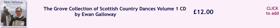 CLICK to add 12.00 The Grove Collection of Scottish Country Dances Volume 1 CD  by Ewan Galloway