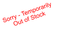 Sorry - Temporarily  Out of Stock