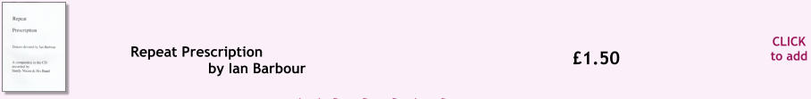 CLICK to add 1.50 Repeat Prescription by Ian Barbour