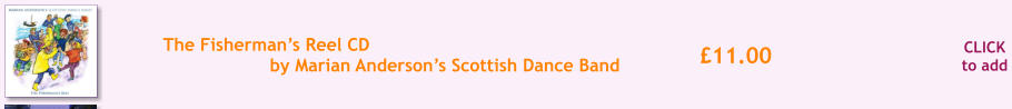CLICK to add 11.00 The Fishermans Reel CD  by Marian Andersons Scottish Dance Band