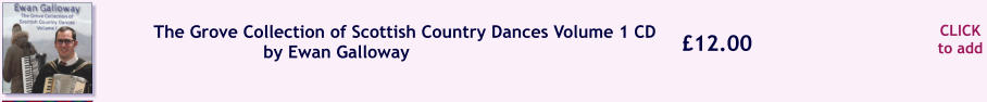 CLICK to add 12.00 The Grove Collection of Scottish Country Dances Volume 1 CD  by Ewan Galloway