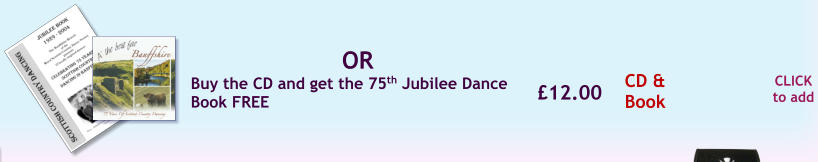 CLICK to add CD & Book 12.00 OR  Buy the CD and get the 75th Jubilee Dance Book FREE