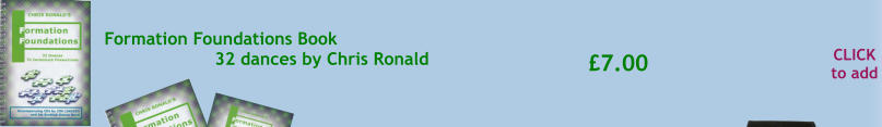 CLICK to add 7.00 Formation Foundations Book  32 dances by Chris Ronald