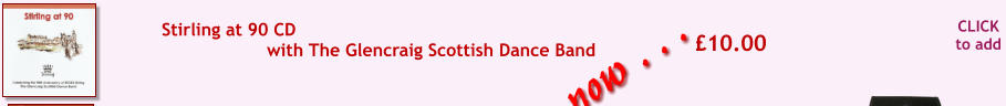 CLICK to add 10.00  Stirling at 90 CD  with The Glencraig Scottish Dance Band