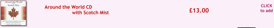 CLICK to add �13.00 Around the World CD  with Scotch Mist