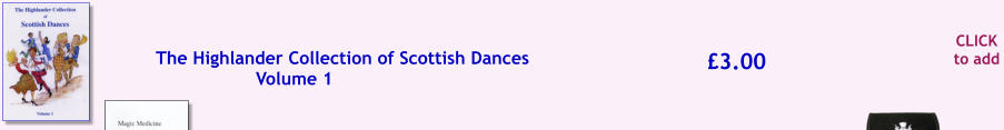 CLICK to add 3.00 The Highlander Collection of Scottish Dances Volume 1