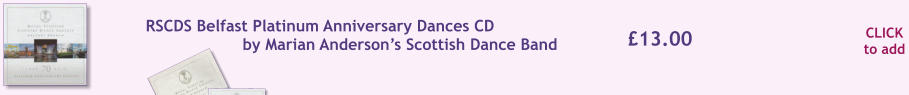 CLICK to add 13.00 RSCDS Belfast Platinum Anniversary Dances CD  by Marian Andersons Scottish Dance Band 