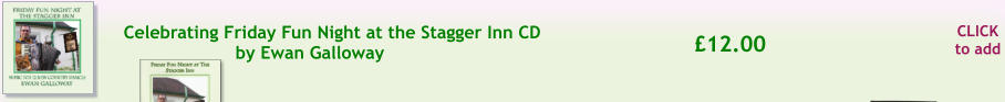 CLICK to add 12.00 Celebrating Friday Fun Night at the Stagger Inn CD  by Ewan Galloway