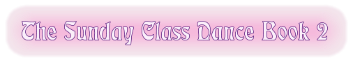 The Sunday Class Dance Book 2